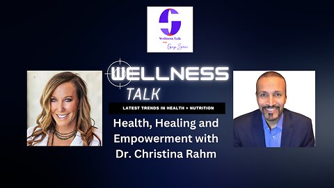 Health, Healing and Empowerment with Dr. Christina Rahm