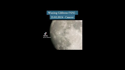 Waxing Gibbous (92%) - 21.02.24
