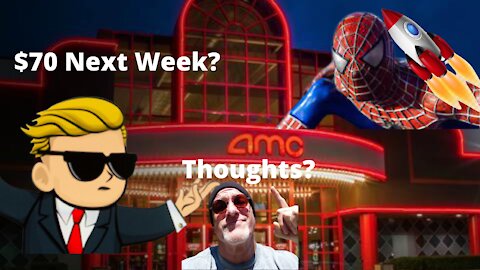 AMC STOCK NEWS | SPIDIE? I DON'T THINK SO! | $70 NEXT WEEK