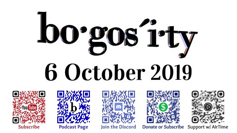 🔊Bogosity Podcast for 6 October 2019