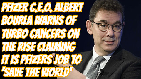Pfizer CEO Anticipates Turbo Cancers To Explode In Coming Years Claiming "Cancer Is Our New Covid"