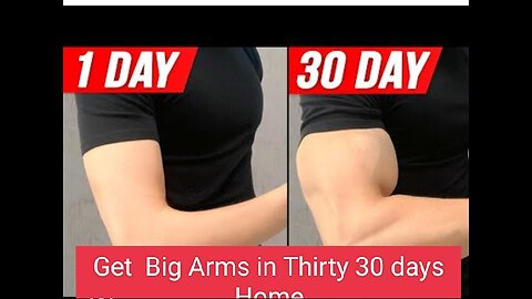 Get bigger arm in Thirty 30 days