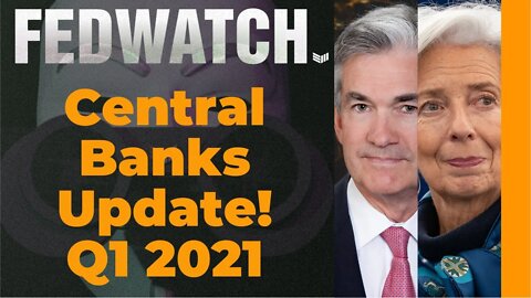 Central Banks Update Q1 2021 - Fed Watch - Bitcoin Magazine Podcast