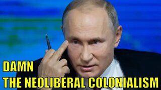 Putin: Western elites are racist neoliberal colonialists whose hegemony relies on totalitarianism!