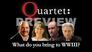 What do you bring to WW III? Quartet Preview