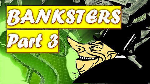 Banksters history - Part 3 - End The Fed - Great Reset - One World Government - Crypto - Bitcoin