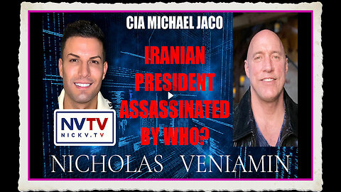 CIA Michael Jaco Discusses Iranian President Assassination with Nicholas Veniamin