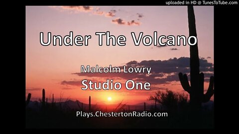 Under the Volcano - Studio One