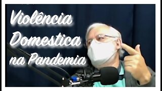 Psicologo fala sobre Violência doméstica na Pandemia