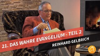 21. Das wahre Evangelium - Teil 2 # Reinhard Gelbrich # Faszination Bibel