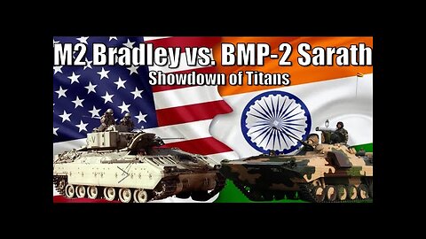 M2 Bradley vs. BMP-2 Sarath: Who Wins in an Armored Clash