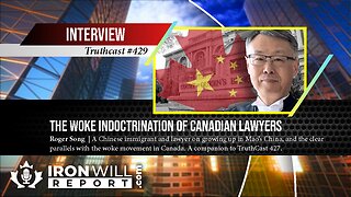 The Woke Indoctrination of Canadian Lawyers: Roger Song