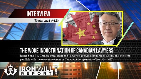 The Woke Indoctrination of Canadian Lawyers: Roger Song