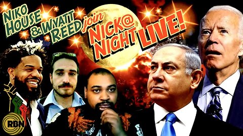 Wyatt Reed and Niko House Joins Nick at Night, Israel Bombs Hospital. Debunking Ben Shapiro Lies