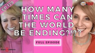 Deep Dive #139 - How Many Times Can The World Be Ending?!??