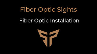 How To Install Fiber Optic Tube in a Sight