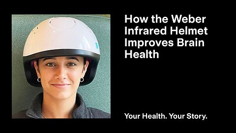 How the Weber Infrared Helmet Improves Brain Health