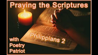 Praying the Scriptures - Philippians 2 - Walk in Humility with One Another like Yeshua