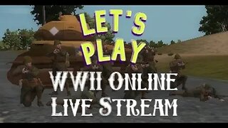 WWII Online Camp 197 Live Stream