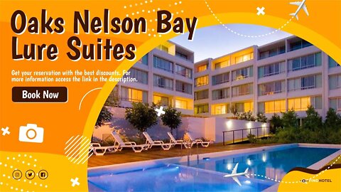 🏨 Oaks Nelson Bay Lure Suites ⭐⭐⭐⭐ Nelson Bay, Port Stephens 🇦🇺 Australia