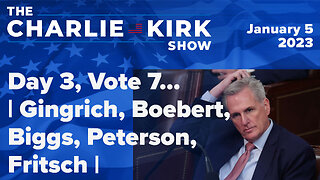 Day 3, Vote 7... | Gingrich, Boebert, Biggs, Peterson, Fritsch | The Charlie Kirk Show LIVE 1.5.23