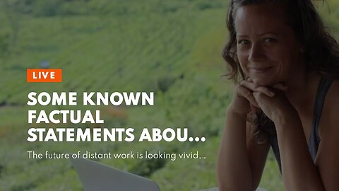 Some Known Factual Statements About Interview with a digital nomad: Learn about one person's ex...