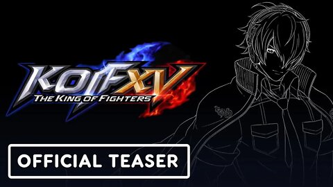 The King of Fighters XV - Official Announcement | Teaser Trailer『ザ·キング·オブ·ファイターズ XV』ティーザートレーラー