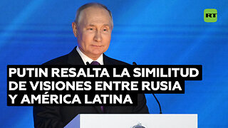Putin: El pueblo latinoamericano siempre ha luchado por la independencia y la justicia