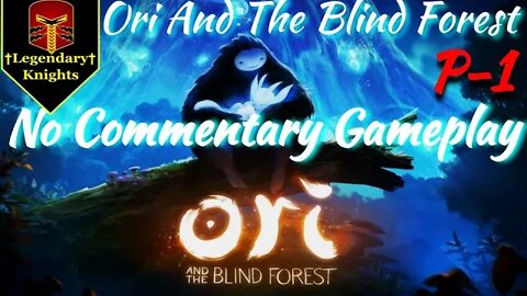 Ori And The Blind Forest - No Commentary Gameplay. Part 1