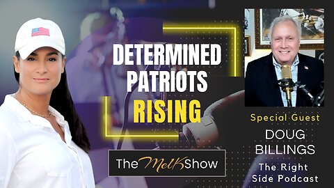 Mel K & Doug Billings | Determined Patriots Rising | 4-27-23