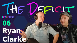 The Deficit EP 6 - Ryan Clarke