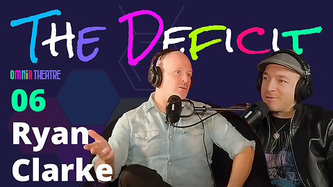 The Deficit EP 6 - Ryan Clarke