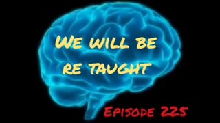 WE WILL BE RE TAUGHT - WAR FOR YOUR MIND Episode 225 with HonestWalterWhite