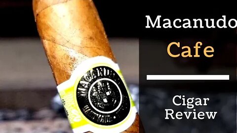 Macanudo Cafe Cigar Review