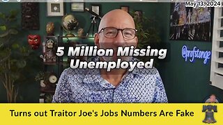 Turns out Traitor Joe's Jobs Numbers Are Fake