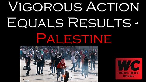 Vigorous Action Equals Results - Palestine