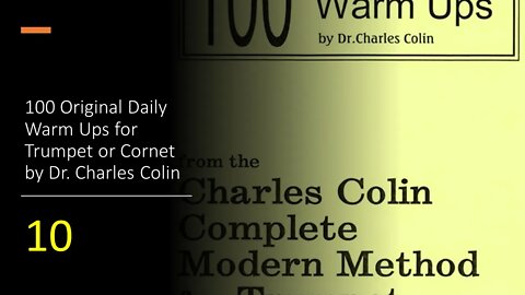 [TRUMPET WARM-UPS] 100 Original Daily Warm Ups for Trumpet or Cornet by (Dr. Charles Colin) 10