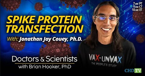 Spike Protein Transfection With Jonathan Jay Couey, Ph.D. - September 22, 2023
