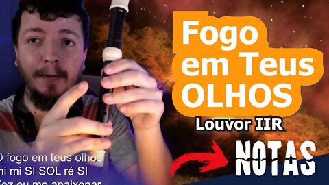 Como tocar FOGO EM TEUS OLHOS de Louvor IIR na flauta doce