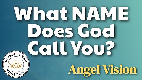 What NAME Does God Call You?