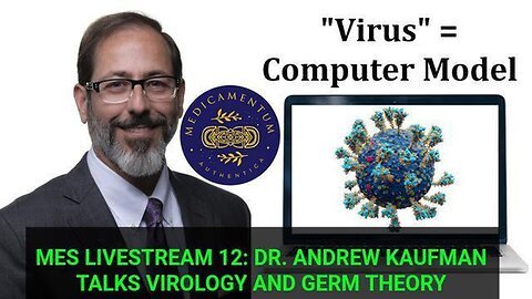 MES LIVESTREAM 12: DR. ANDREW KAUFMAN TALKS VIROLOGY AND GERM THEORY