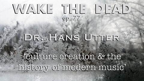 WTD ep.77 Dr. Hans Utter 'culture creation in music'