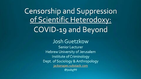 Censorship and Suppression of Scientific Heterodoxy: COVID-19 and Beyond