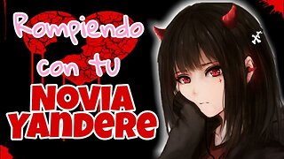 Rompiendo con tu novia Yandere ASMR Roleplay Esp