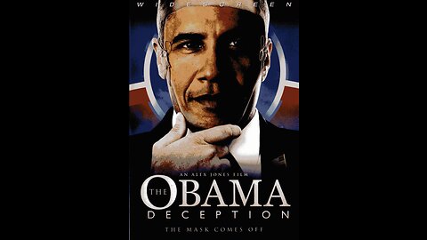 The Obama Deception - Documentary - Alex Jones/Infowars