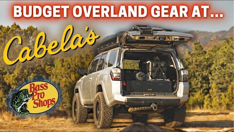 Best Budget overland gear at… CABELA'S?