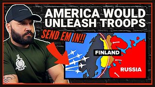 British Marine Reacts To US Reaction if Russia Attacks Finland - Part 2