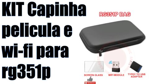 KIT Capinha pelicula e adaptador wi fi para RG351P