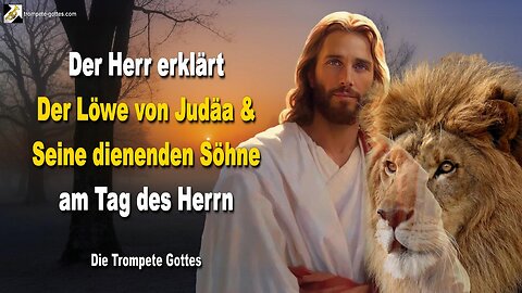 Rhema 12.10.2023 🎺 Der Löwe von Judäa und Seine dienenden Söhne am Tag des Herrn