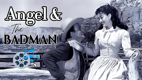 Angel and the Badman - 1947 (HD) | Starring Gail Russell & John Wayne